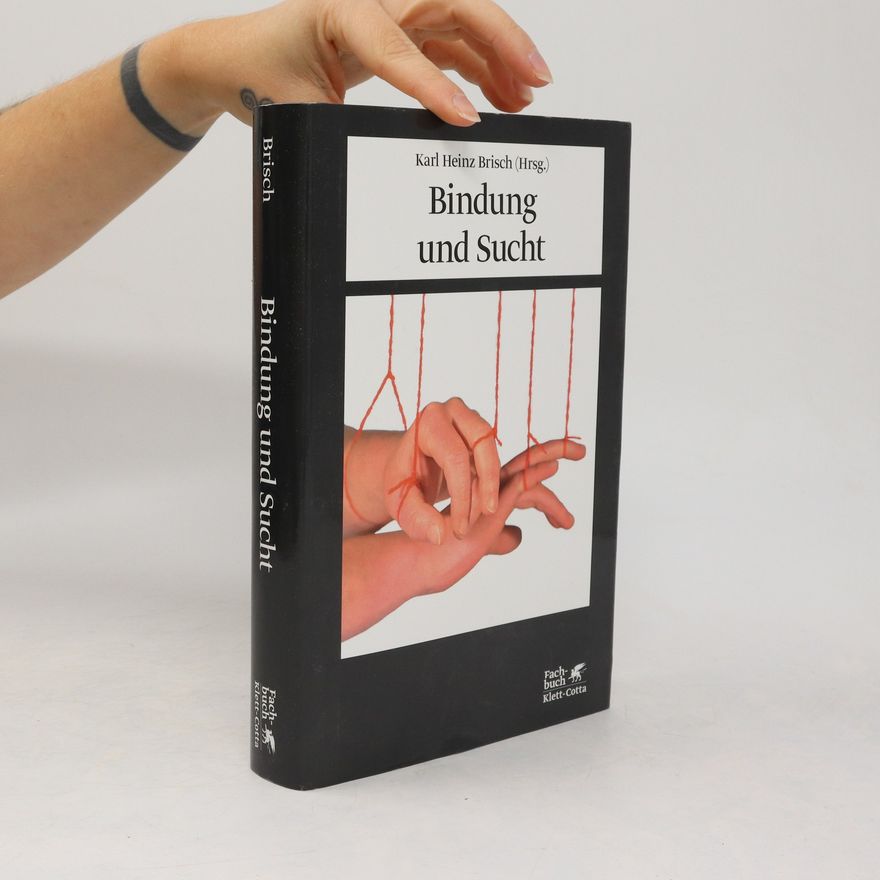 Karl Heinz Brisch Bindung und Sucht
