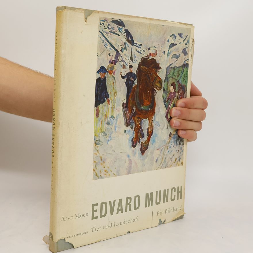 Arve Moen Edvard Munch. Tier und Landschaft