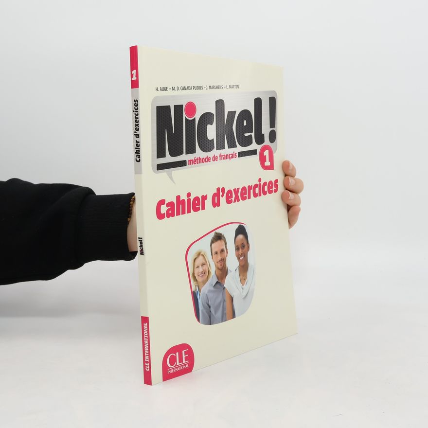 Hélène Augé Nickel! 1: Cahier d´exercices