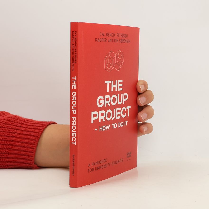 Eva Bendix Petersen The Group Project. How To Do It