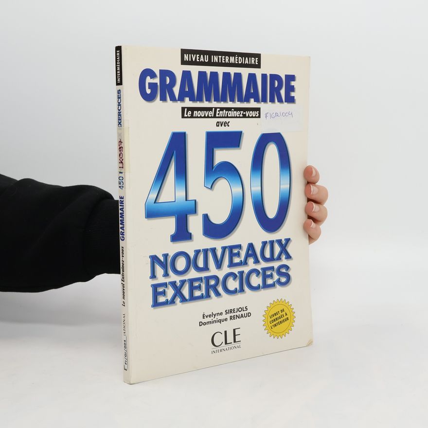 Évelyne Siréjols Grammaire 450 noveaux exercices : niveau intermédiaire