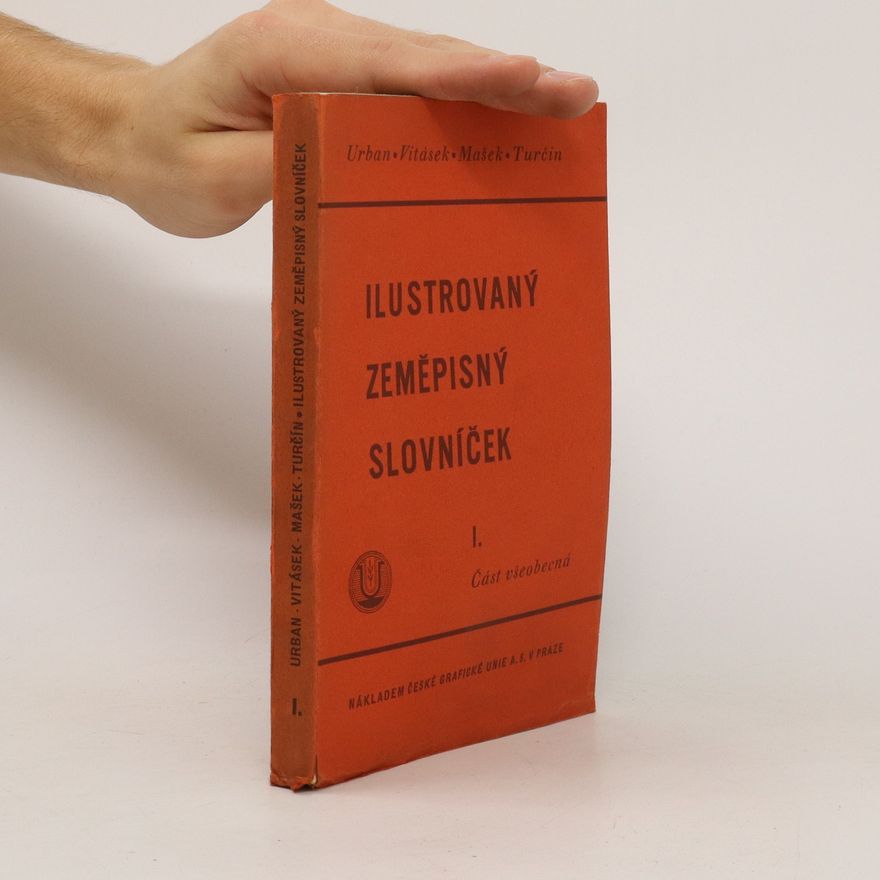Mašek Bohuslav Ilustrovaný zeměpisný slovníček. Díl I., Část všeobecná