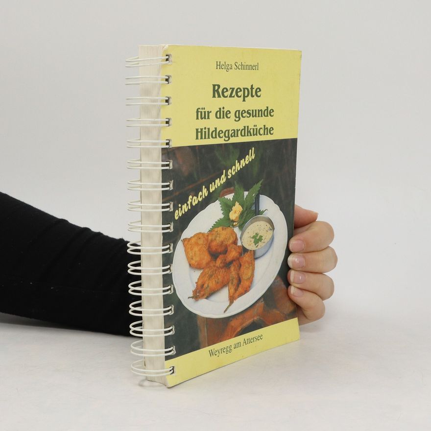 Helga Schinnerl Rezepte für die gesunde Hildegardküche