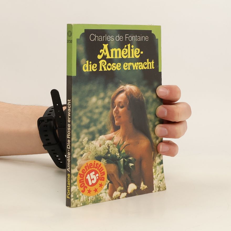 Charles de Fontaine Amélie, die Rose erwacht