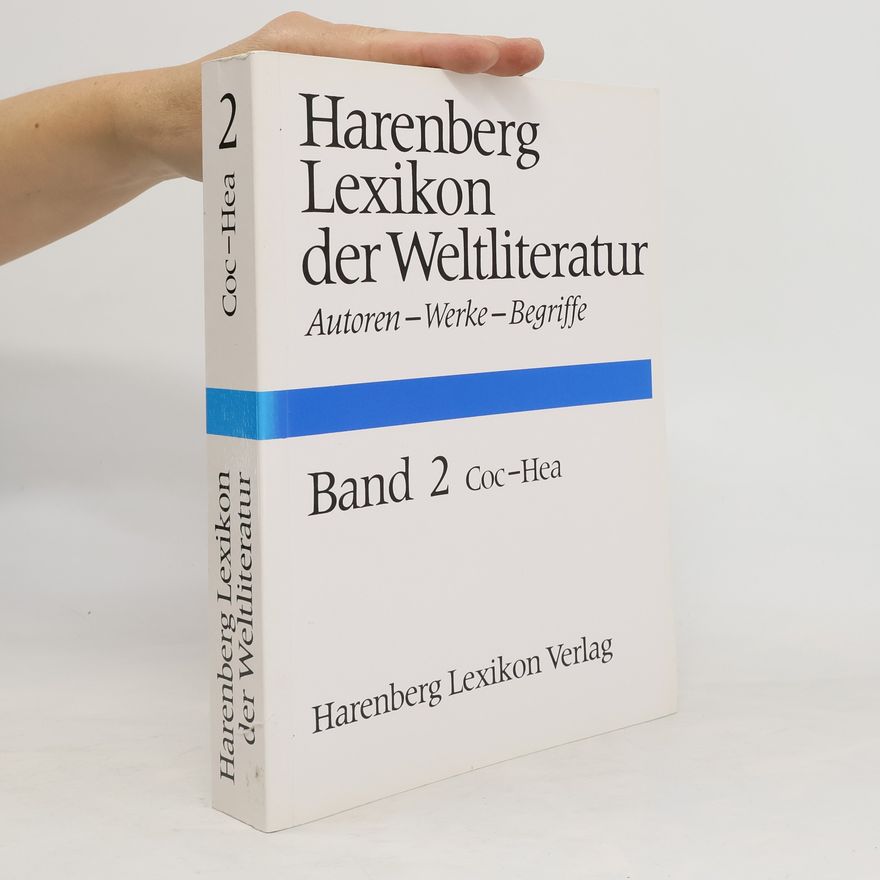 François Bondy Harenberg Lexikon der Weltliteratur : Autoren, Werke, Begriffe. Band 2, Coc-Hea