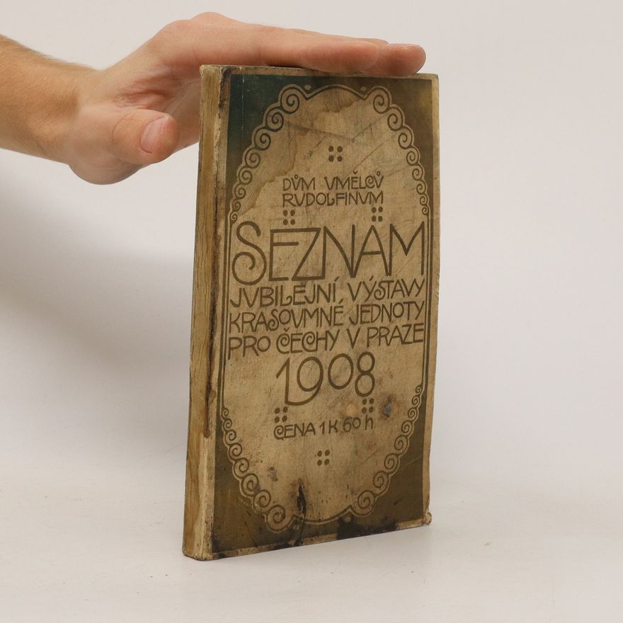 Auteurscollectief Seznam jubilejní výstavy Krasoumné jednoty pro Čechy v Praze 1908