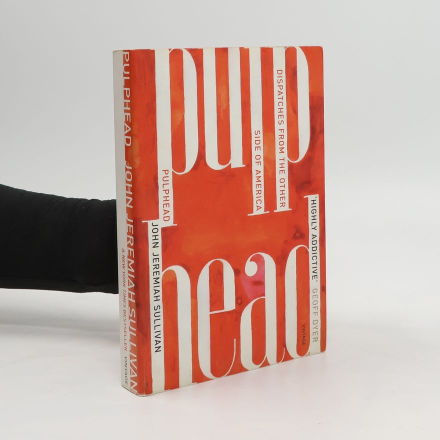 John J. Sullivan Pulphead, English edition
