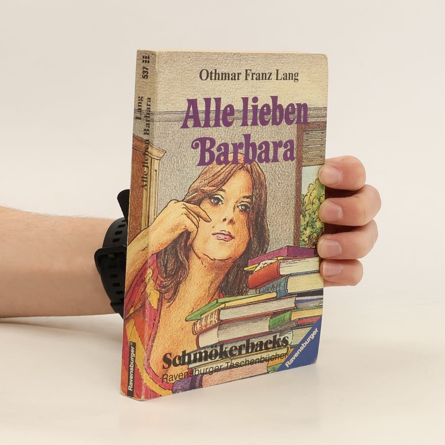 Othmar Franz Lang Alle lieben Barbara