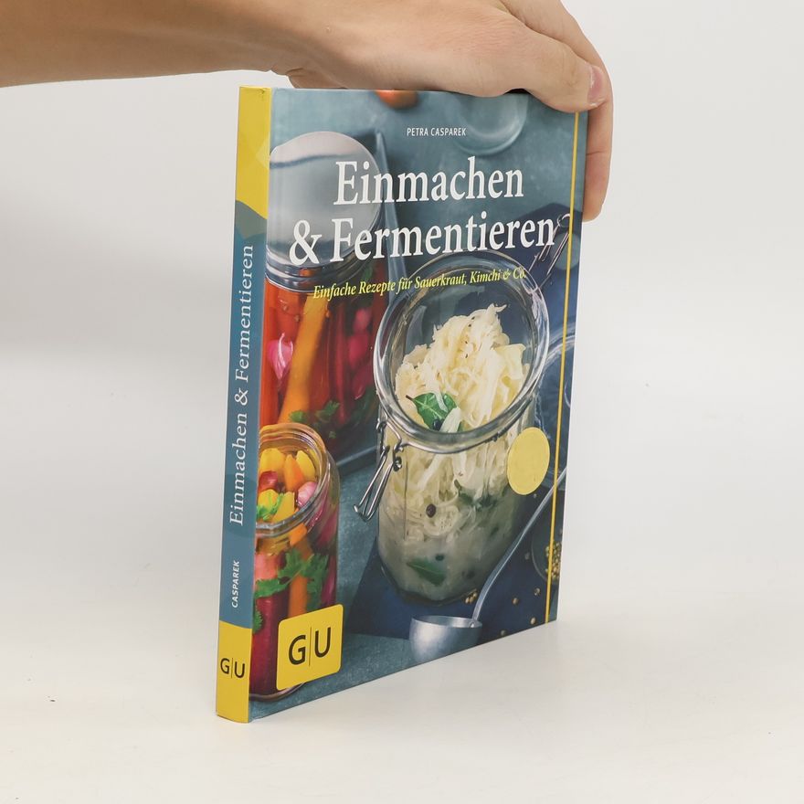 Petra Casparek Einmachen & Fermentieren