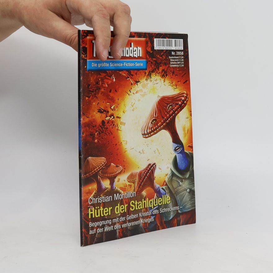 Christian Montillon Perry Rhodan 2858: Hüter der Stahlquelle