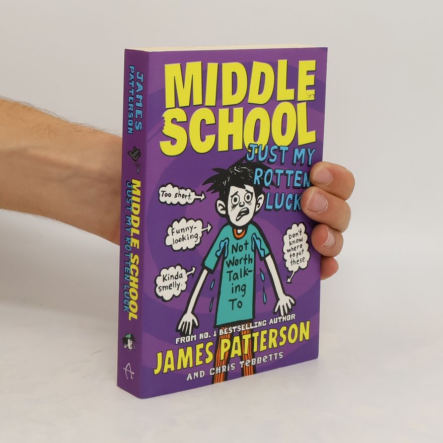 James Patterson Middle School: Just My Rotten Luck