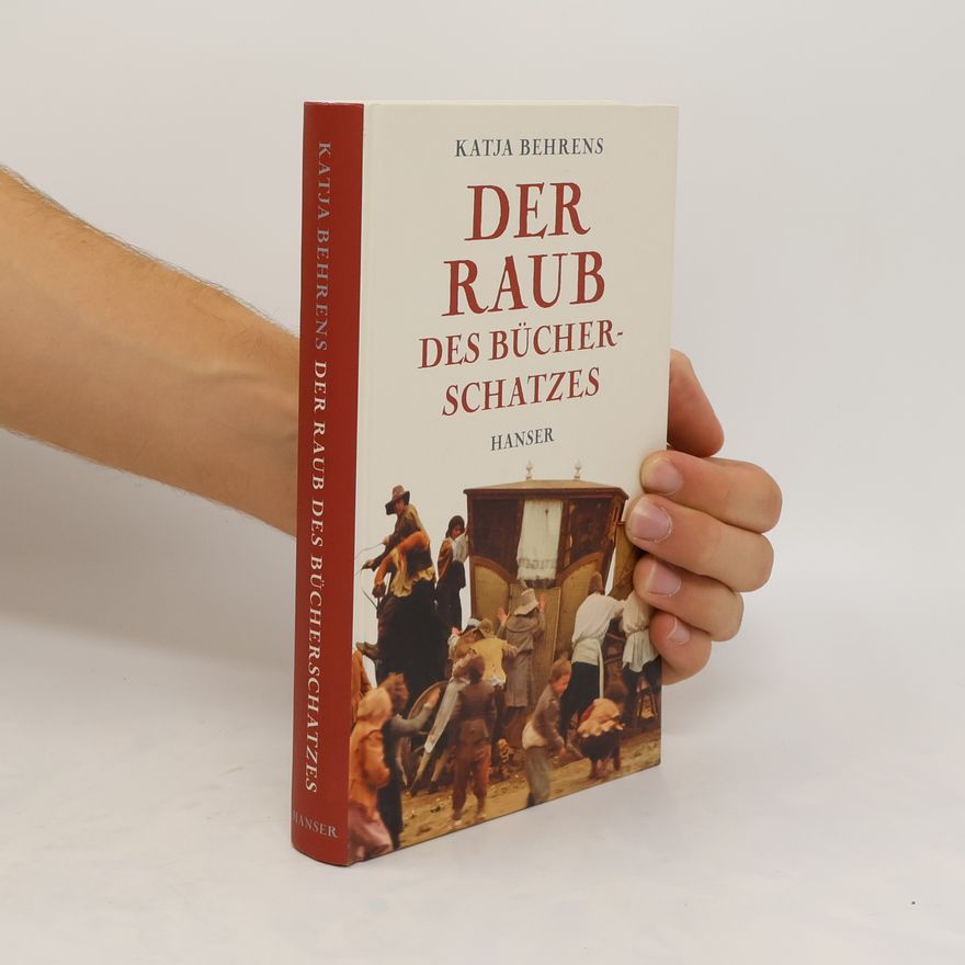 Katja Behrens Der Raub des Bücherschatzes