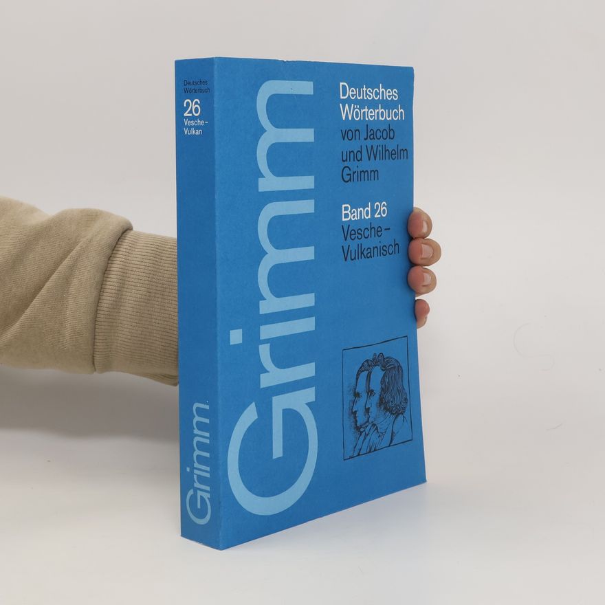 Wilhelm Grimm Deutsches Wörterbuch, von J. und W. Grimm 26