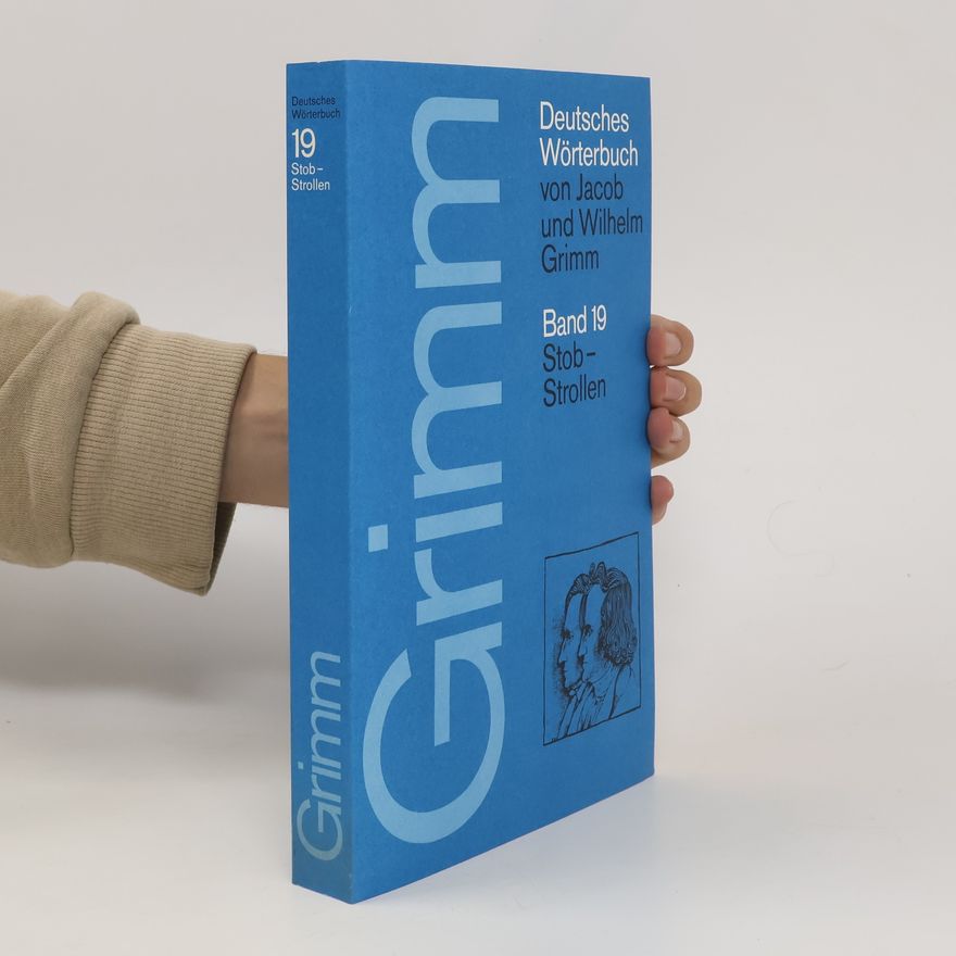 Wilhelm Grimm Deutsches Worterbuch von Jacob Grimm und Wilhelm Grimm 19