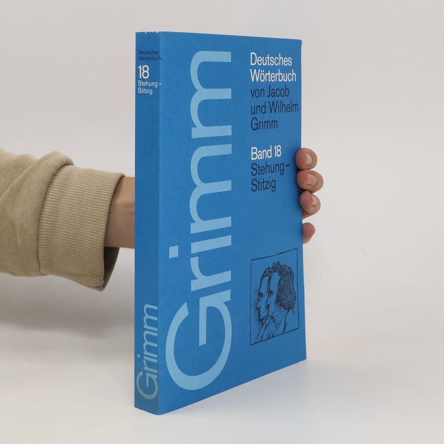 Wilhelm Grimm Deutsches Wörterbuch von Jacob und Wilhelm Grimm. Band 18