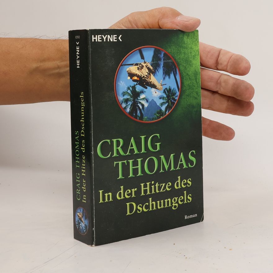 Craig Thomas In der Hitze des Dschungels.