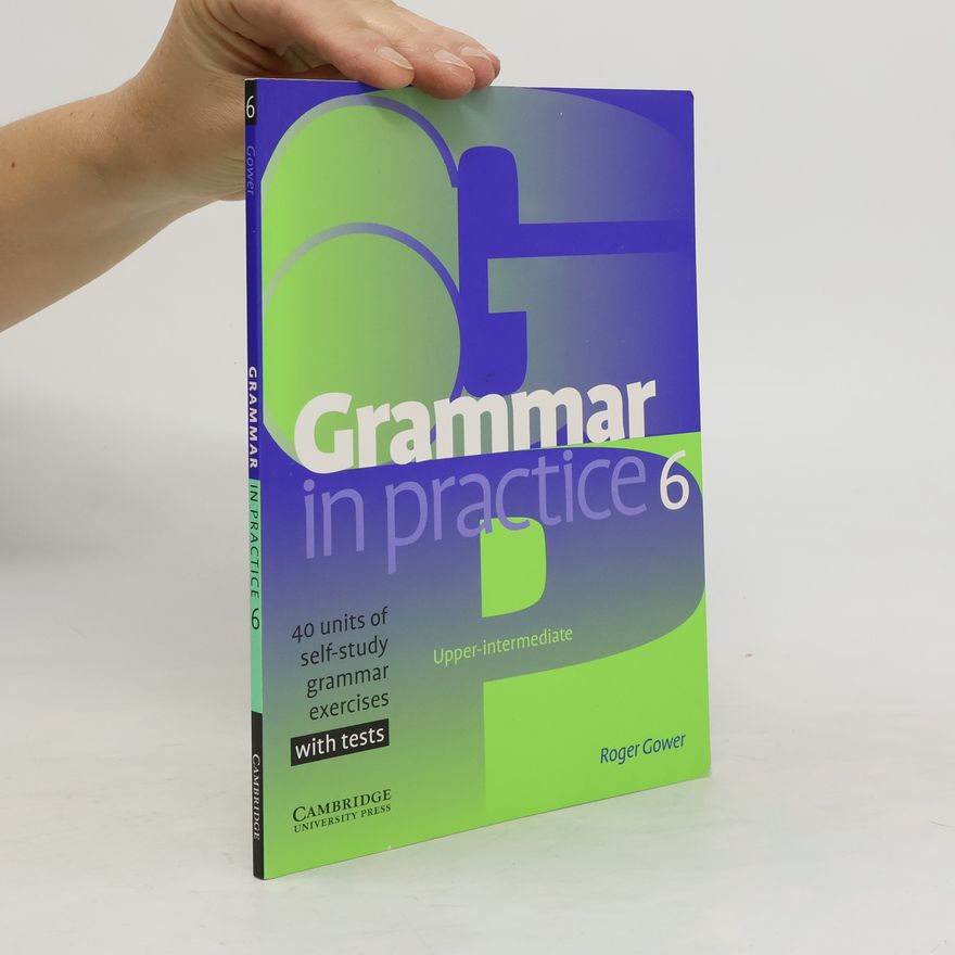 Roger Gower Grammar in practice 6