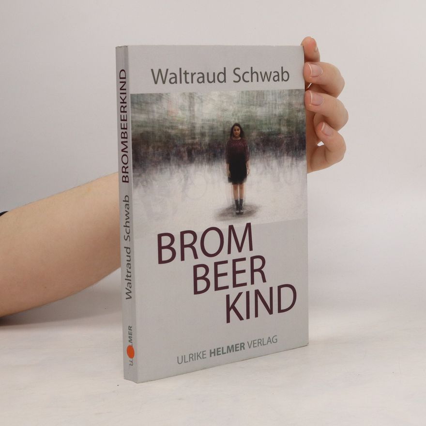 Waltraud Schwab Brombeerkind