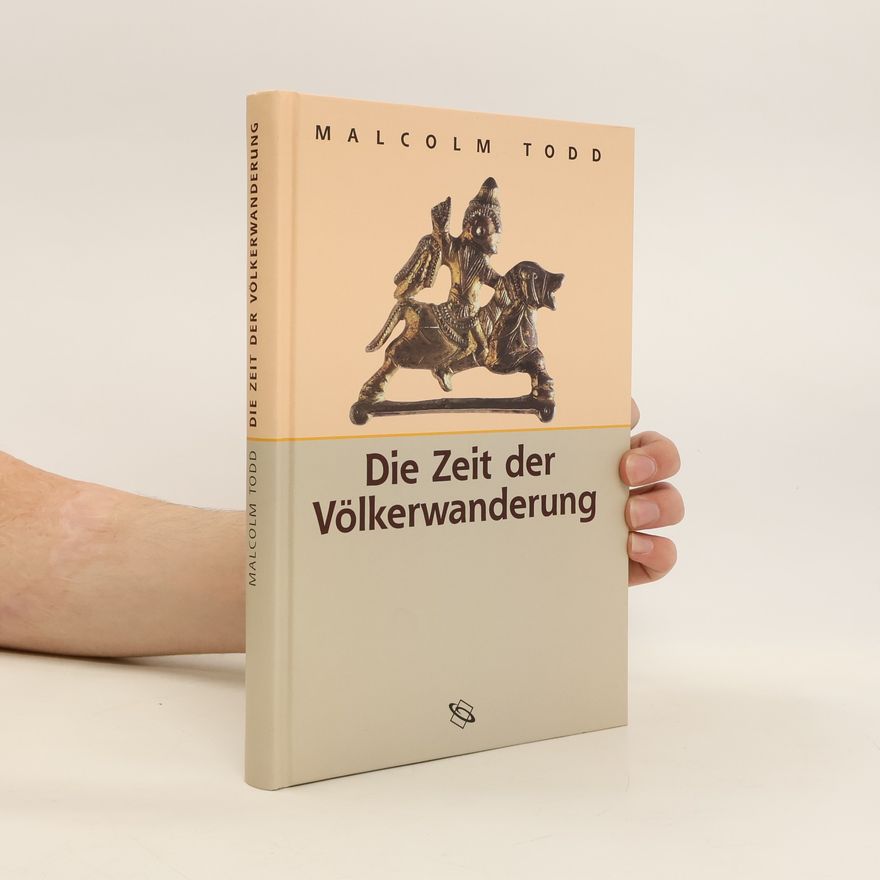 Malcolm Todd Die Zeit der Völkerwanderung