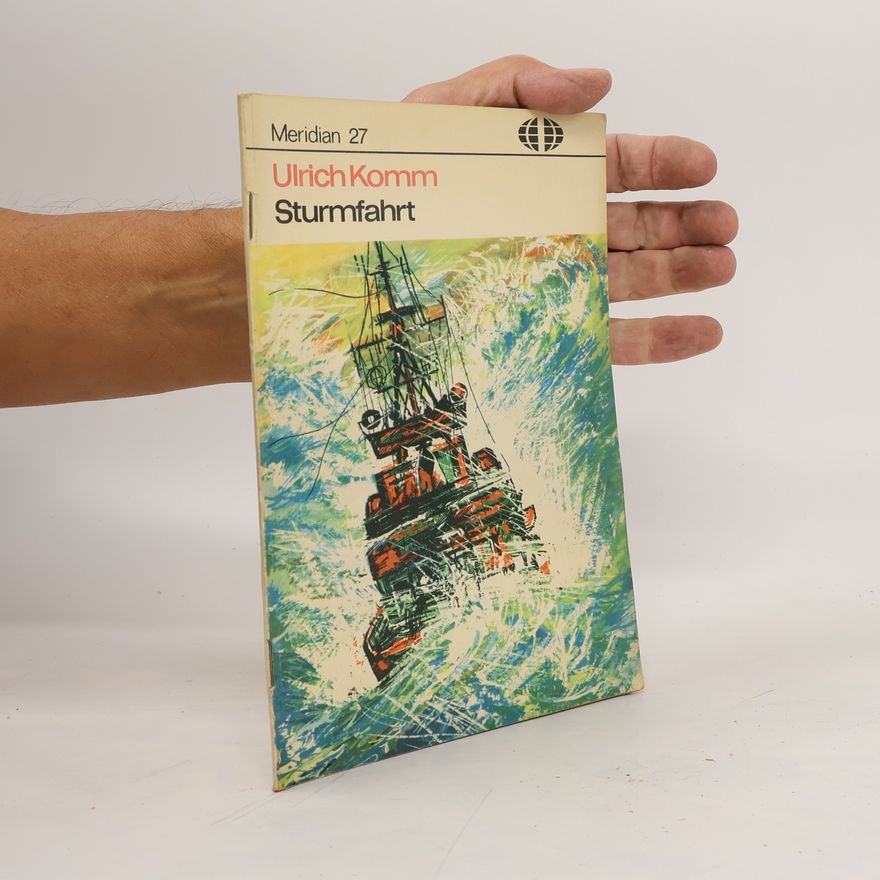 Ulrich Komm Sturmfahrt