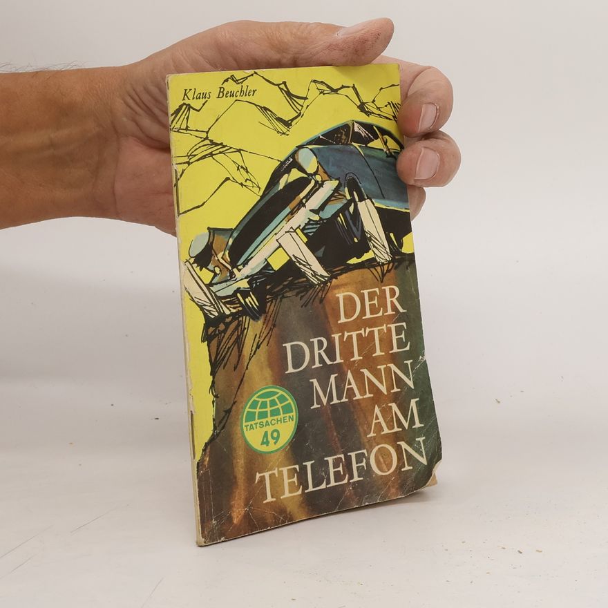 Klaus Beuchler Der dritte Mann am Telefon