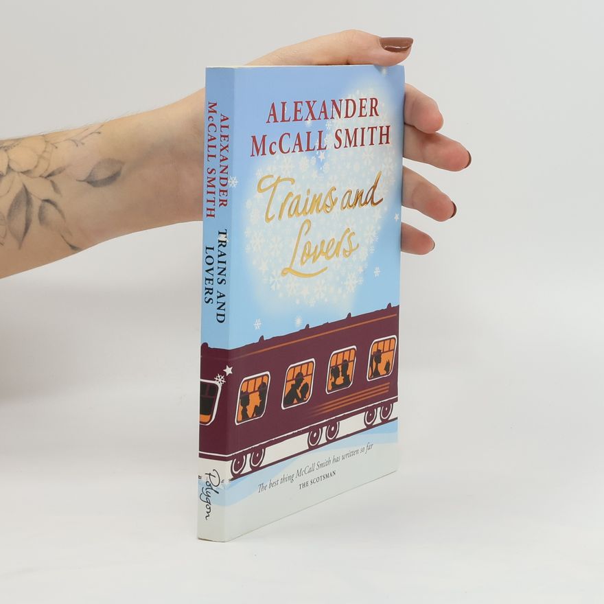 Alexander McCall Smith Trains and Lovers