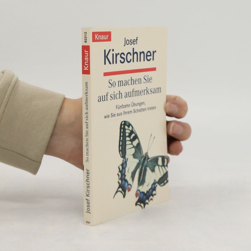Josef Kirschner So machen Sie auf sich aufmerksam