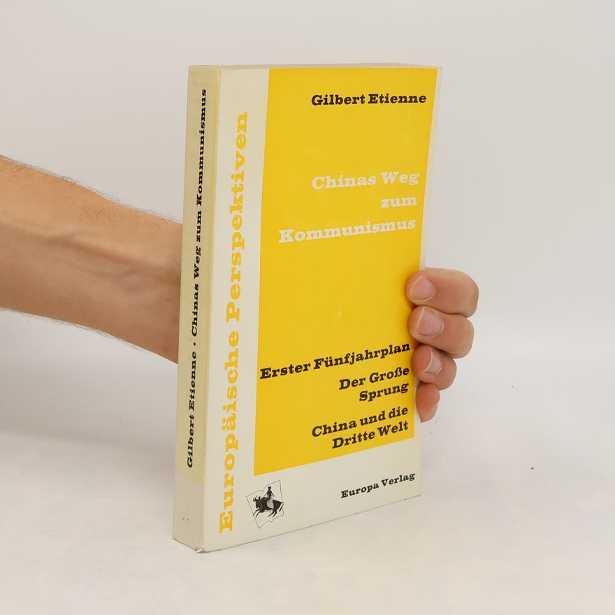Gilbert Etienne Chinas Weg zum Kommunismus