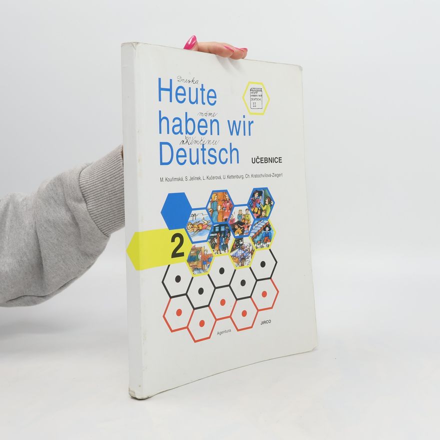 Milada Kouřimská Heute haben wir Deutsch. Díl 2. Učebnice
