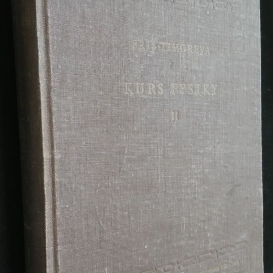 Sergej Èduardovič Friš Kurs fysiky. Celost. vysokoškolská učebnice. 2. [Díl]