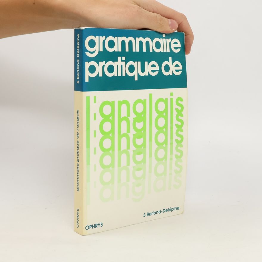 Serge Berland-Delépine Grammaire pratique de l'anglais