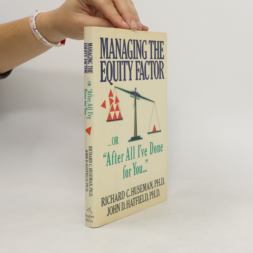 John D Hatfield Managing the equity factor, or "After all I've done for you ..."