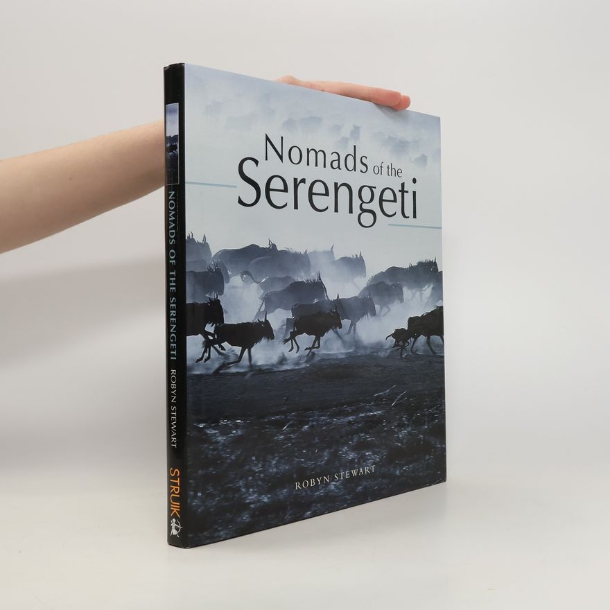 Robyn Stewart Nomads of the Serengeti