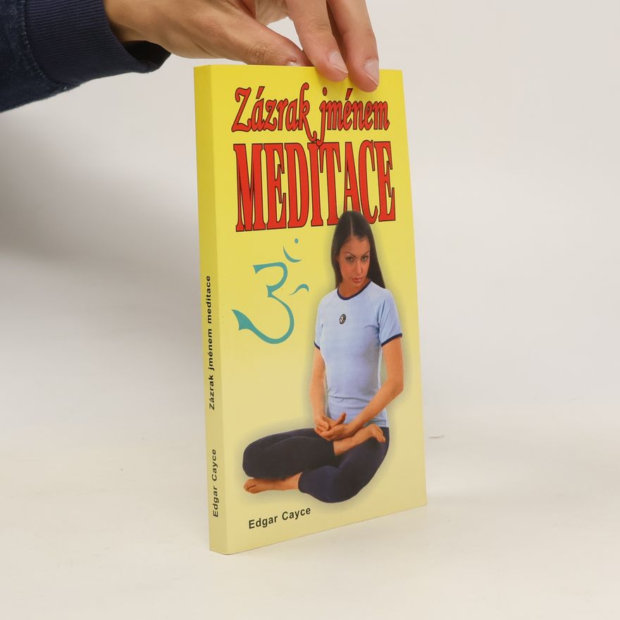 Edgar Cayce Zázrak jménem meditace