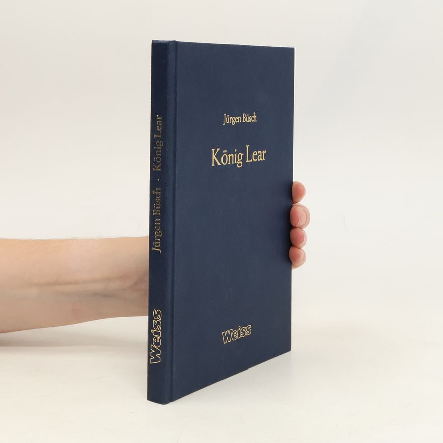 Jürgen Busche König Lear