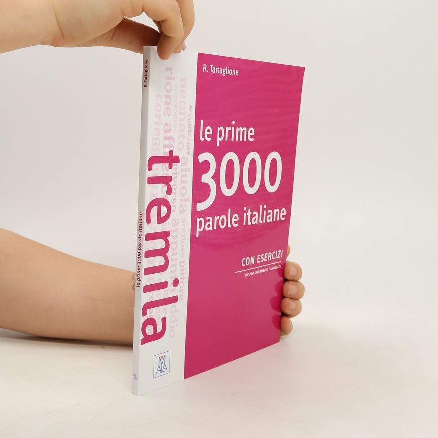 Roberto Tartaglione Le prime 3000 parole italiane: con esercizi: livello intermedio
