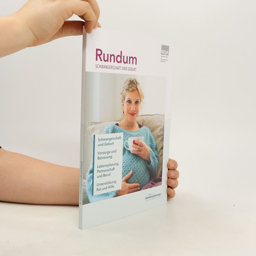 Autorenkollektiv Rundum. Schwangerschaft und Geburt