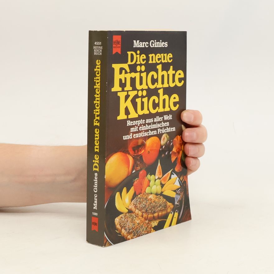 Marc Ginies Die neue Früchte-Küche