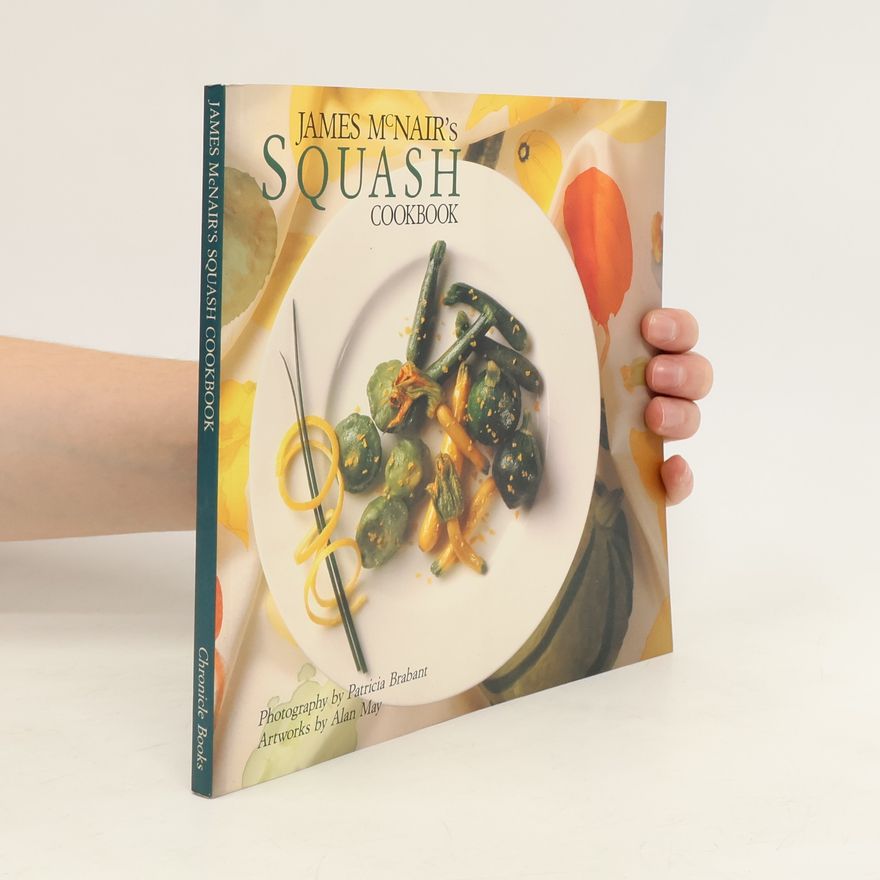 James McNair James McNair's Squash Cookbook