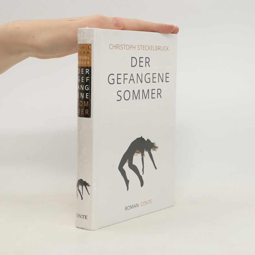 Christoph Steckelbruck Der gefangene Sommer