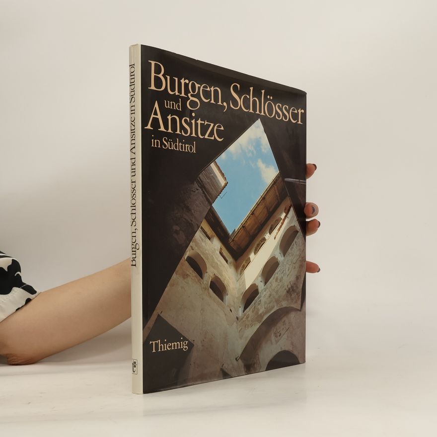 Walther Amonn Burgen, Schlösser und Ansitze in Südtirol