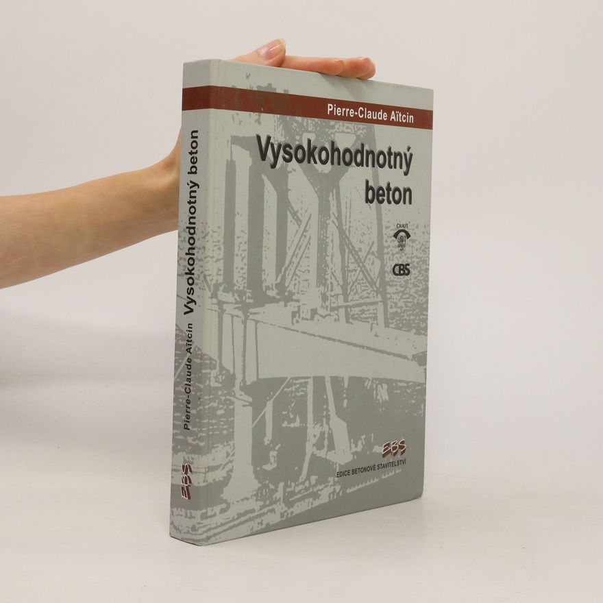 PierreClaude Aïtcin Vysokohodnotný beton