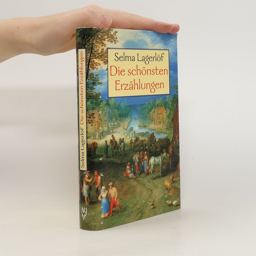 Selma Lagerlöf Die schönsten Erzählungen