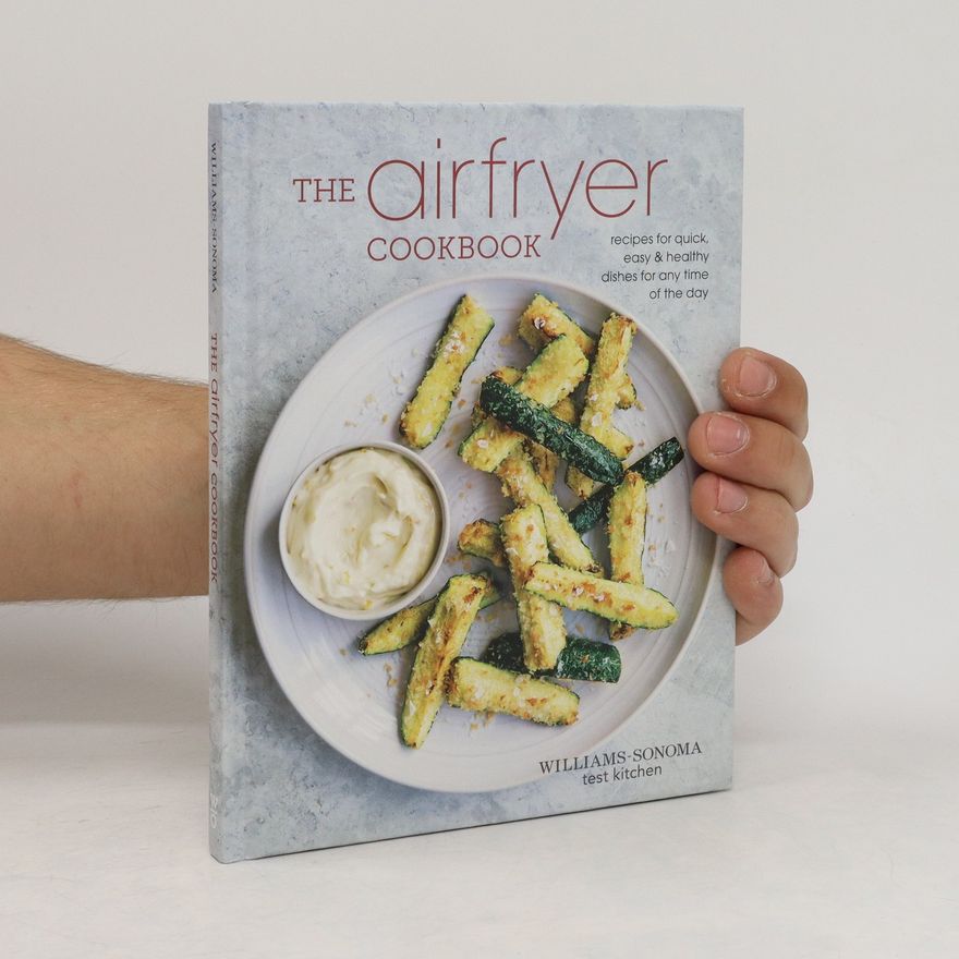 Williams-Sonoma The Air Fryer Cookbook