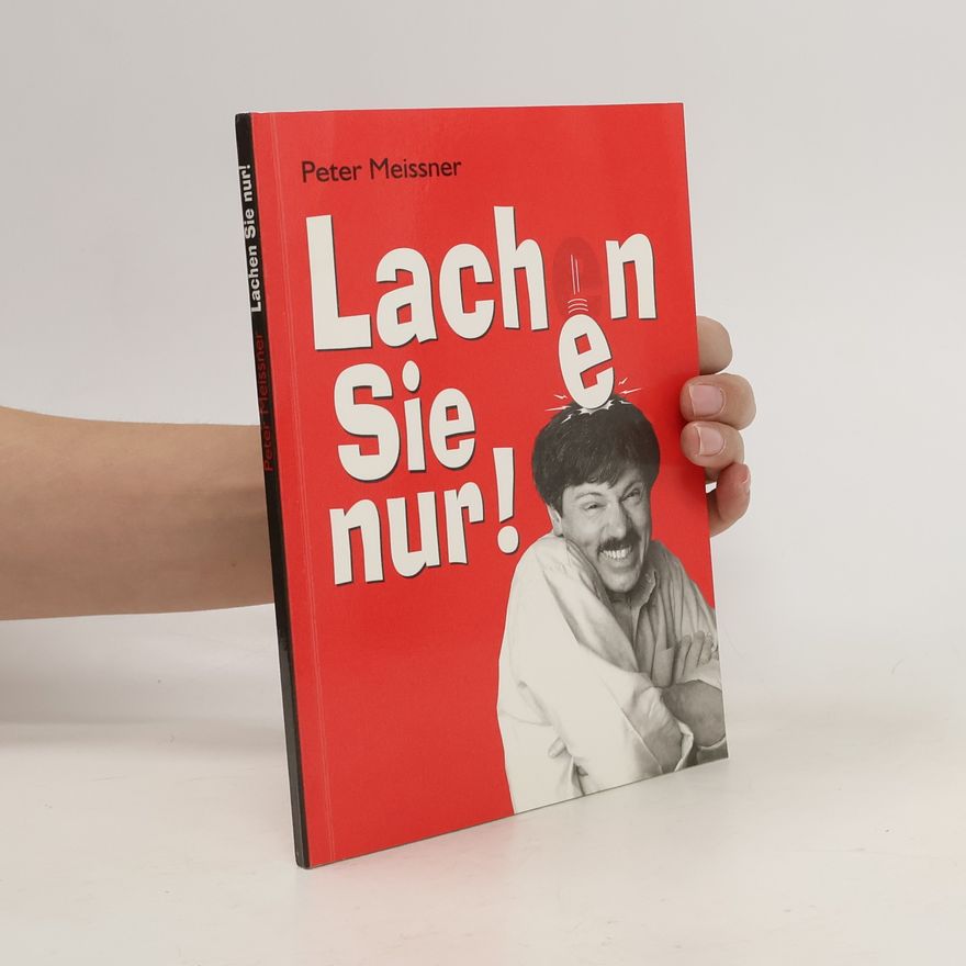 Peter Meissner Lachen Sie nur!
