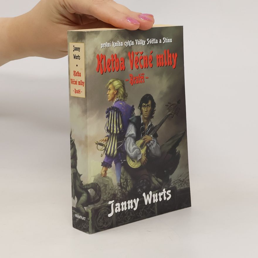 Janny Wurts Kletba Věčné mlhy. Bratři