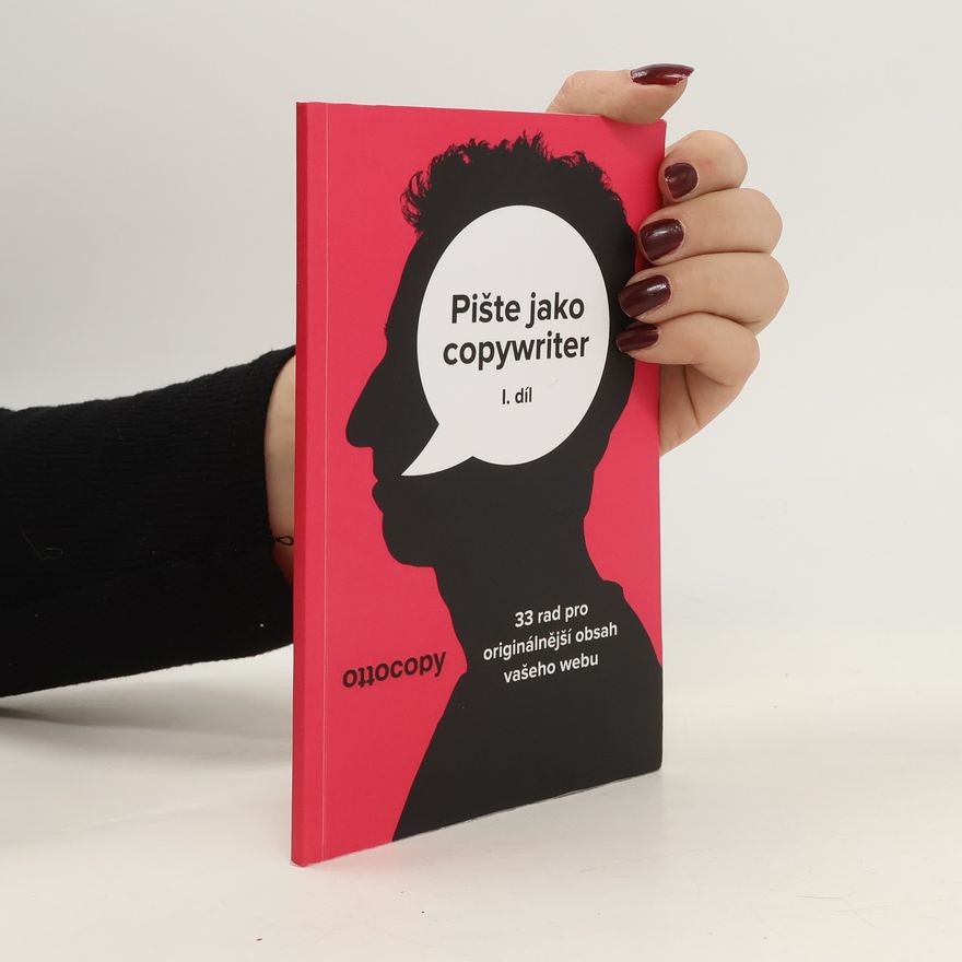 Otto Bohuš Pište jako copywriter I. díl