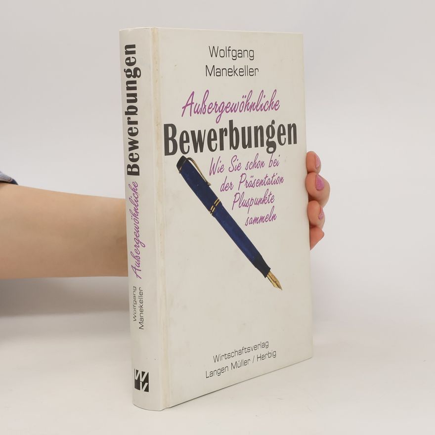 Wolfgang Manekeller Außergewöhnliche Bewerbungen