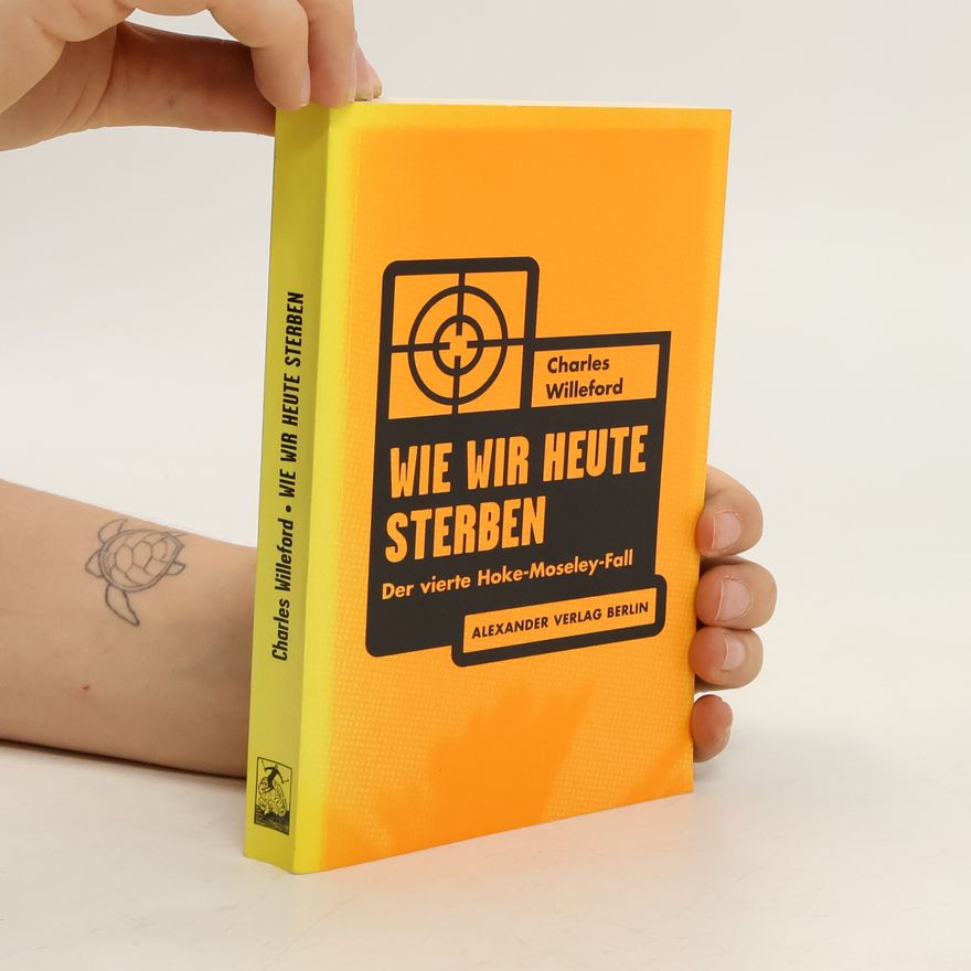 Charles Willeford Wie wir heute sterben