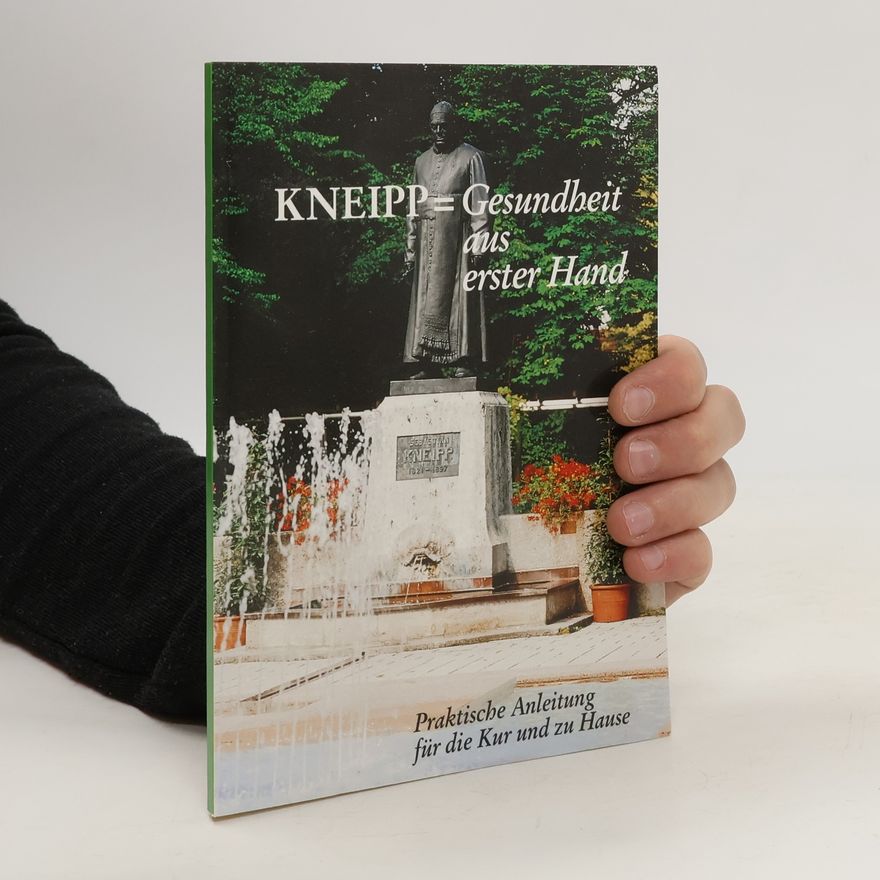 Autorenkollektiv Kneipp = Gesundheit aus erster Hand